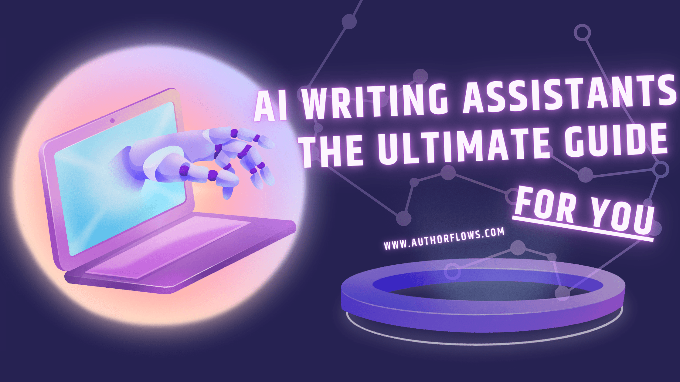 AI Writing Assistants: Ultimate Guide to Your Automated Co-Author